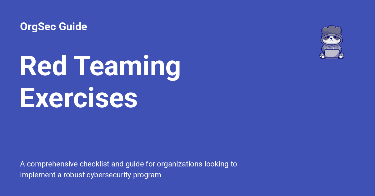 Red Teaming Exercises - OrgSec Guide